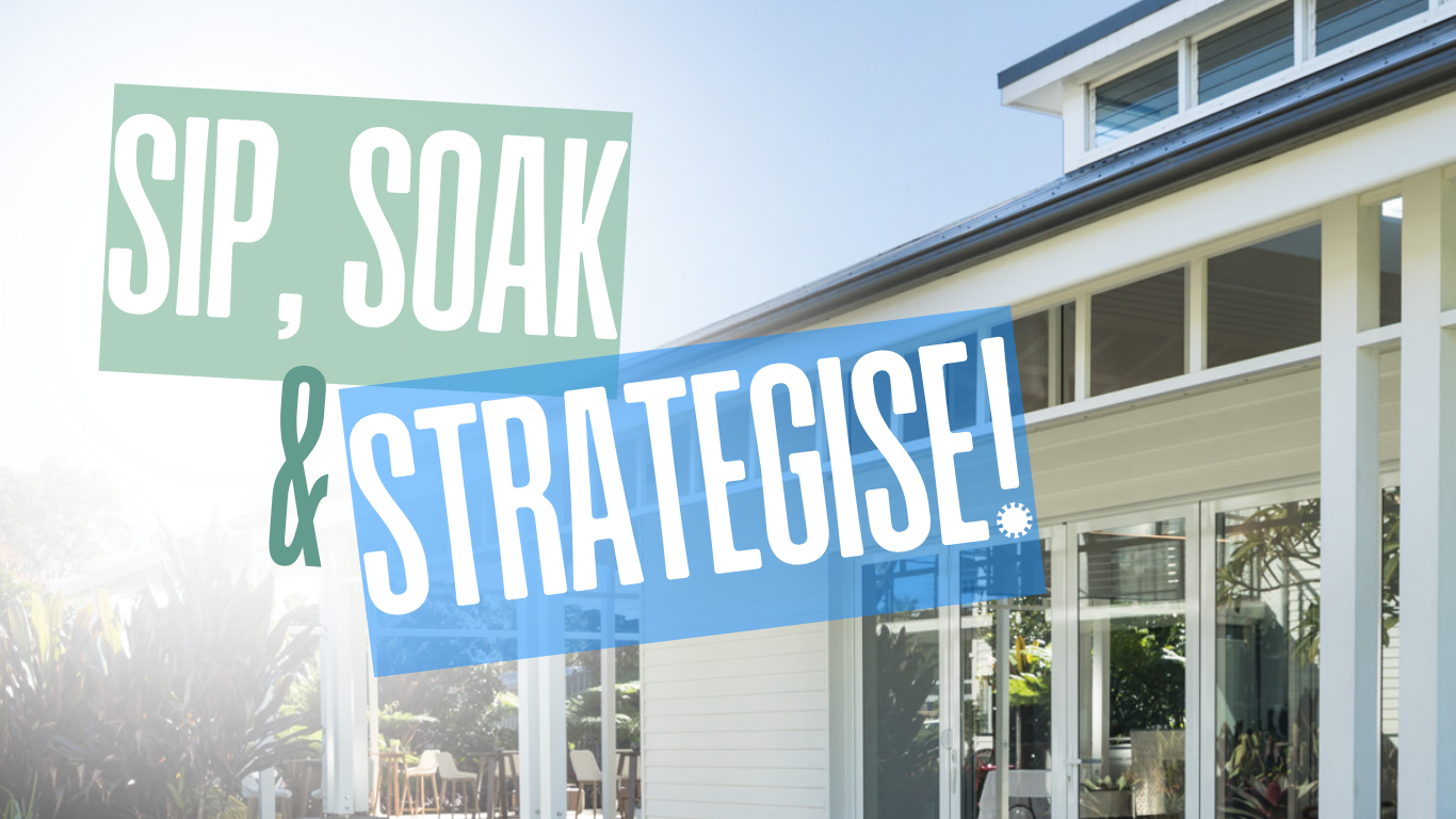 Sip, Soak & Strategise